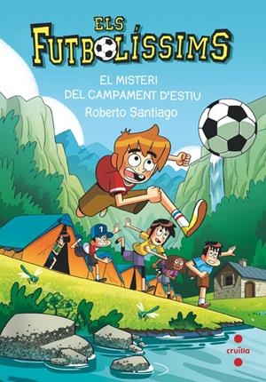 Els Futbolíssims 27. El misteri del campament d'estiu | 9788466158718 | Santiago, Roberto