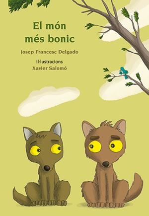 El món més bonic | 9788417250065 | Delgado Mercader, Josep Francesc