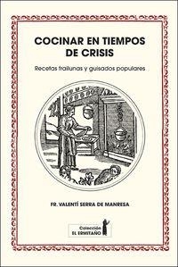 Cocinar en tiempos de crisis | 9788494447310 | Serra Fornell, Valentí