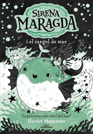 La sirena Maragda 5 - La sirena Maragda i el cargol de mar | 9788410190924 | Muncaster, Harriet