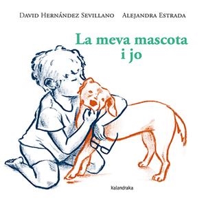 La meva mascota i jo | 9788410387119 | Hernández Sevillano, David