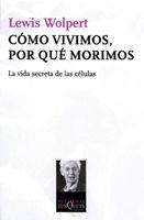 Cómo vivimos, por qué morimos | 9788483833384 | Wolpert, Lewis