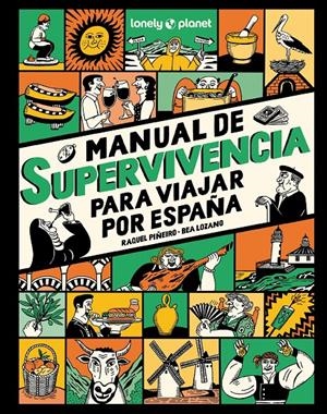 Manual de supervivencia para viajar por España | 9788408291749 | Piñeiro, Raquel/Lozano Bárez, Beatriz