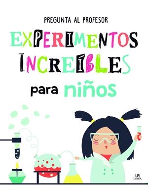 Experimentos Increíbles para Niños | 9788466237208 | Penalva Comendador, Nuria