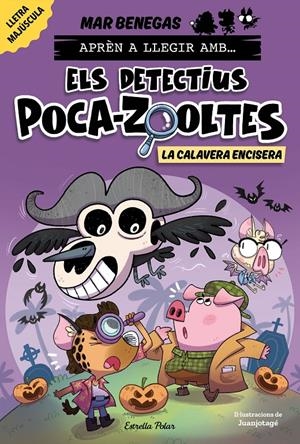 Aprén a llegir amb Els detectius Poca-zooltes 8. La Calavera Encisera | 9791387782351 | Benegas, Mar
