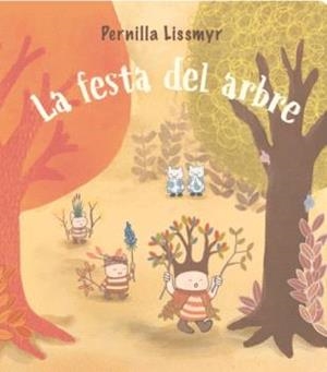 La festa de l'arbre | 9788410408258 | PERNILLA LISSMYR