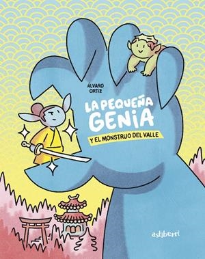 La pequeña genia y el monstruo del valle | 9788419670427 | Ortiz, Álvaro