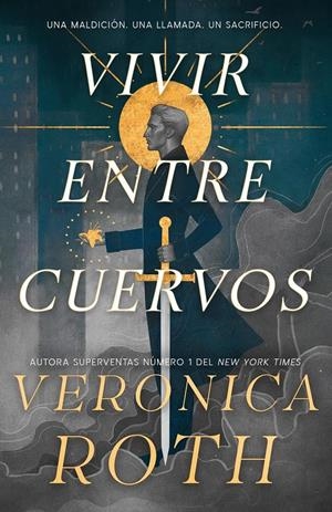 Vivir entre cuervos | 9788410163966 | Roth, Veronica