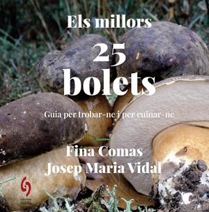Els millors 25 bolets | 9788412980646 | Comas, Fina/Vidal, Josep Maria
