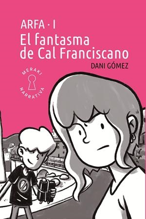 El fantasma de Cal Franciscano | 9791399061116 | Gómez, Dani