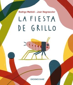 La fiesta de Grillo | 9791399036824 | Rodrigo Mattioli
