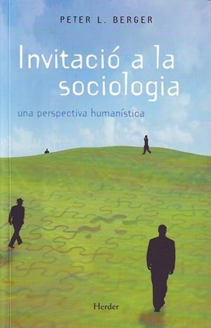 Invitació a la sociologia: una perspectiva humanística | 9788425415302 | Berger, Peter L.