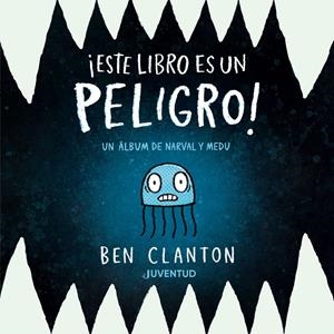 ¡Este libro es un peligro! | 9788426149367 | Clanton, Ben