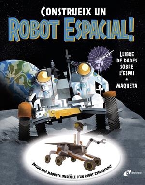 Construeix un robot espacial! | 9788413494791 | Sparrow, Giles/Wilsher, Jane/Robertson, Eve