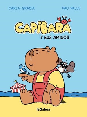 Capibara y sus amigos | 9788424674427 | Gracia Mercadé, Carla