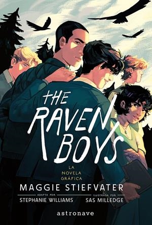 THE RAVEN BOYS 01. LA NOVELA GRAFICA | 9788467978797 | MAGGIE STIEFVATER/STEPHANIE WILLIAMS/SAS MILLEDGE