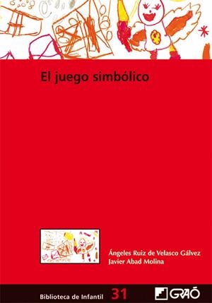 El juego simbólico | 9788499800745 | Ruiz de Velasco Gálvez, Ángeles/Abad Molina, Javier