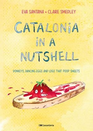 Catalonia in a nutshell | 9788413561646 | Smedley, Claire/Santana Bigas, Eva