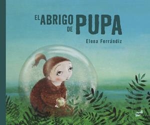 El abrigo de Pupa | 9788418702709 | Ferrándiz Rueda, Elena