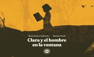 Clara y el hombre en la ventana | 9788412887976 | Andruetto, María Teresa/Trach, Martina