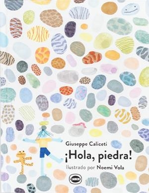 ¡Hola, piedra! | 9788412887914 | Caliceti, Giuseppe