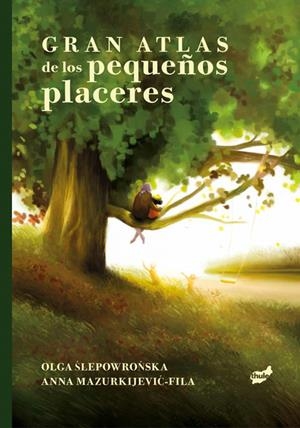 Gran atlas de los pequeños placeres | 9788418702914 | Slepowronska, Olga
