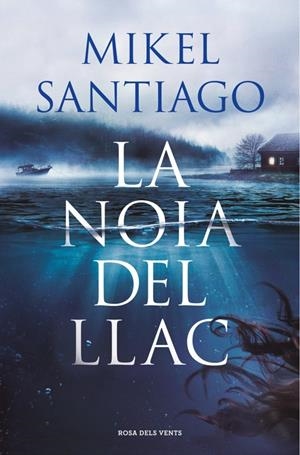 La noia del llac | 9788410256934 | Santiago, Mikel