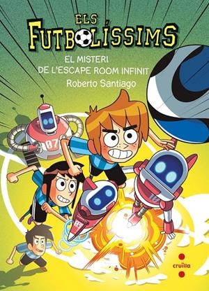 Els Futbolíssims 28. El misteri de l'escape room infinit | 9788466159852 | Santiago, Roberto