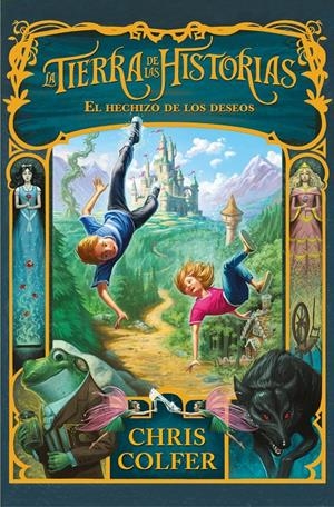 El hechizo de los deseos (La tierra de las historias 1) | 9788420487700 | Chris Colfer