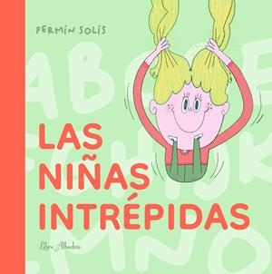 Las niñas intrépidas | 9788412992304 | Solís, Fermín