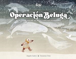 Operación Beluga | 9788419684370 | Castro Díaz, Ángela