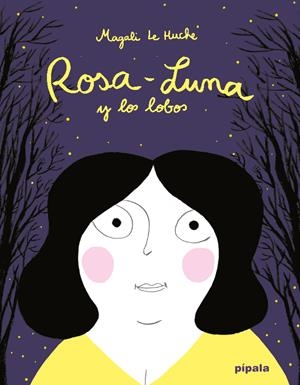 Rosa-Luna y los lobos | 9788419208675 | Le Huche, Magali