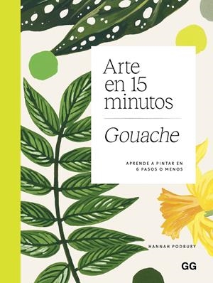 Arte en 15 minutos. Gouache | 9788425236235 | Podbury, Hannah