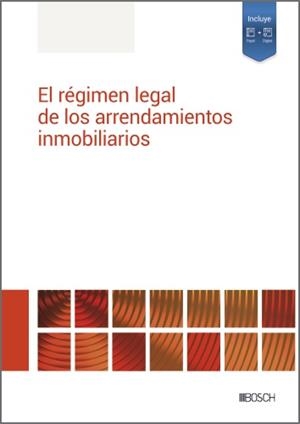 El régimen legal de los arrendamientos inmobiliarios | 9788490907108 | Redacción LA LEY