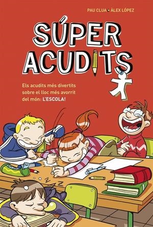 Súper Acudits - Els acudits més divertits sobre el lloc més avorrit del món: L'E | 9788490433591 | Clua, Pau / Lopez, Alex