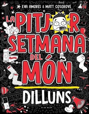La pitjor setmana del món 1 - Dilluns | 9788419378446 | Cosgrove, Matt/Amores, Eva