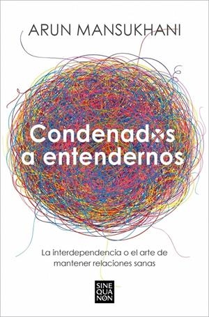 Condenados a entendernos | 9788466675239 | Mansukhani, Arun