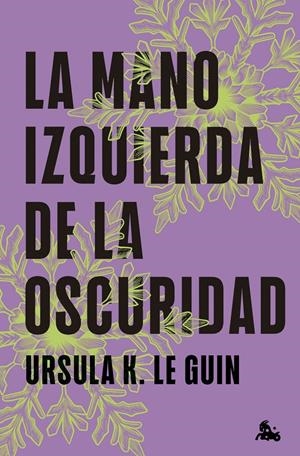 La mano izquierda de la oscuridad | 9788445020203 | Ursula K. Le Guin