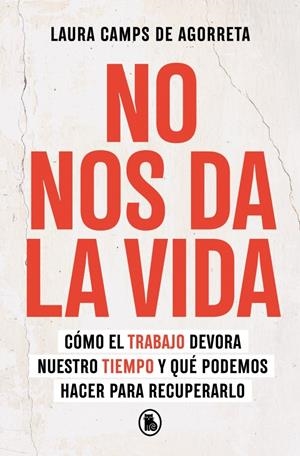No nos da la vida | 9788402430199 | Camps de Agorreta, Laura