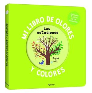 Mi libro de olores y colores. Las estaciones | 9791039534482 | Mr. Iwi