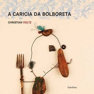 A caricia da bolboreta | 9788484646570 | Voltz, Christian