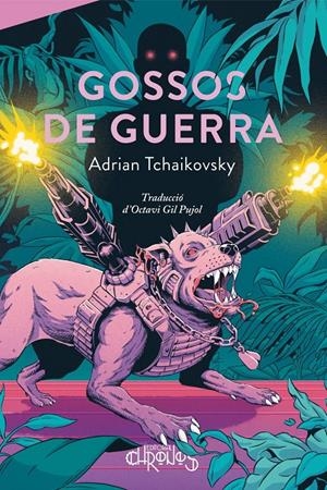 GOSSOS DE GUERRA | 9788412761603 | , Adrian Tchaikovsky