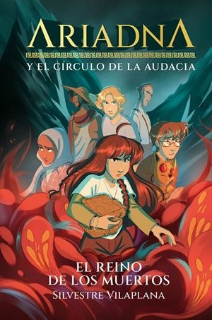Ariadna y el Círculo de la Audacia 2. El reino de los muertos | 9788491428435 | Silvestre Vilaplana