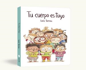 Tu cuerpo es tuyo (libro de cartón) | 9791388132193 | Serrano, Lucía