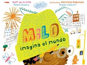 Milo imagina el mundo | 9788412314380 | de la Peña, Matt
