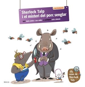 Sherlock Talp i el misteri del porc senglar | 9788447955701 | Antón Blanco, Rocío/Núñez Madrid, Lola