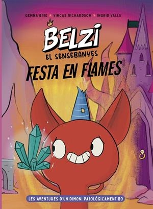 Belzi el sensebanyes 3. Festa en flames | 9788426149602 | Brie, Gemma/Richardson, Vincas