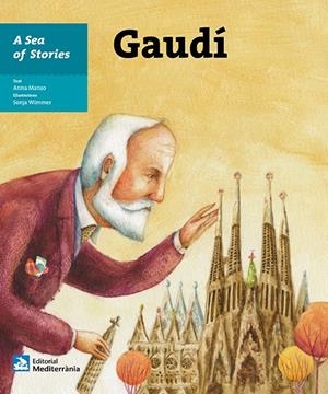 A Sea of Stories: Gaudí | 9788499795164 | Manso, Anna