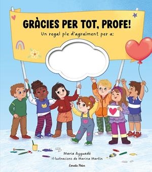 Gràcies per tot, profe! | 9791387783273 | Ayguadé, Maria