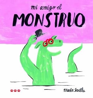 Mi amigo el monstruo | 9788412828054 | Sevilla, Marta
